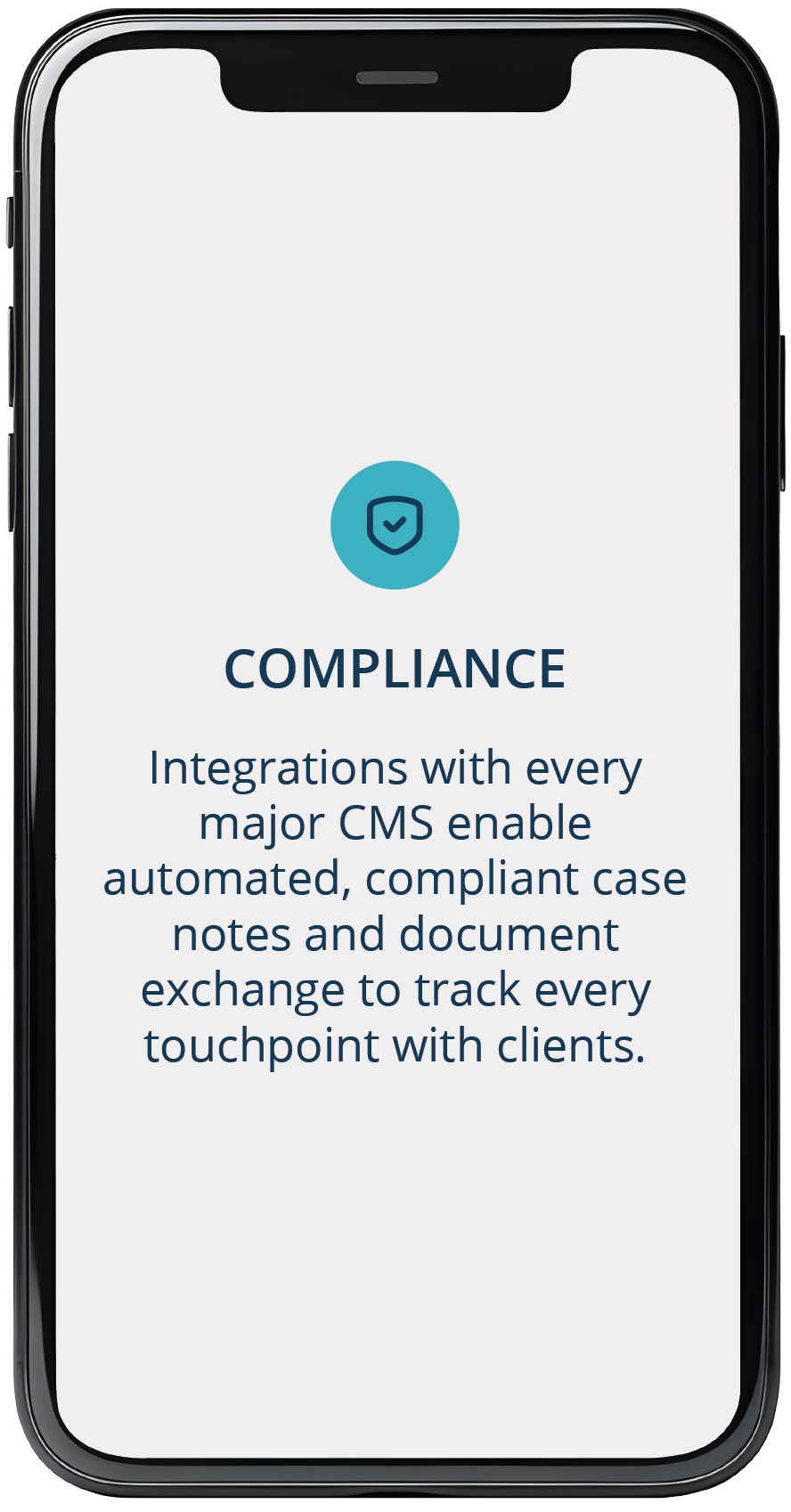 Integrations with every major CMS enable automated, compliant case notes and document exchange to track every touchpoint with clients.